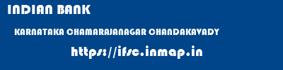 INDIAN BANK  KARNATAKA CHAMARAJANAGAR CHANDAKAVADY   ifsc code